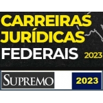 Carreiras Jurídicas Federais (SUPREMO 2023) - Completo